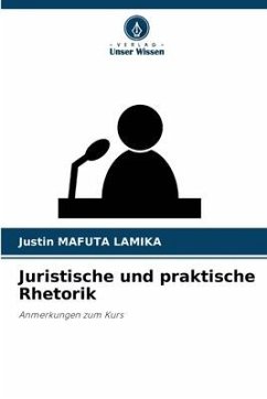 Juristische und praktische Rhetorik - Mafuta Lamika, Justin