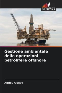 Gestione ambientale delle operazioni petrolifere offshore - Gueye, Abdou