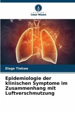 Epidemiologie der klinischen Symptome im Zusammenhang mit Luftverschmutzung - Tiekwe, Eloge