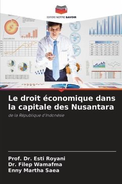 Le droit économique dans la capitale des Nusantara - Royani, Esti;Wamafma, Dr. Filep;Saea, Enny Martha