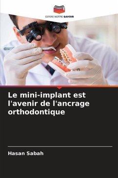 Le mini-implant est l'avenir de l'ancrage orthodontique - Sabah, Hasan