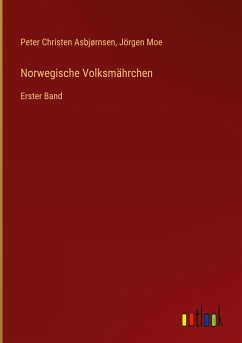 Norwegische Volksmährchen - Asbjørnsen, Peter Christen; Moe, Jörgen