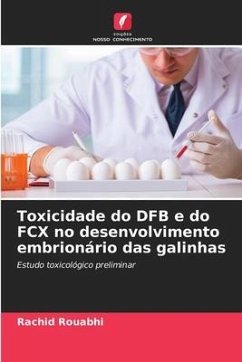 Toxicidade do DFB e do FCX no desenvolvimento embrionário das galinhas - Rouabhi, Rachid