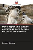 Développer une culture esthétique dans l'étude de la culture visuelle