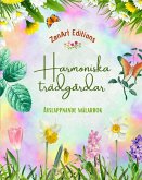 Harmoniska trädgårdar - Avslappnande målarbok - Otroliga mandala och trädgårdsdesigner för att lindra stress