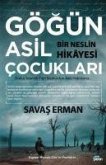 Gögün Asil Cocuklari - Bir Neslin Hikayesi