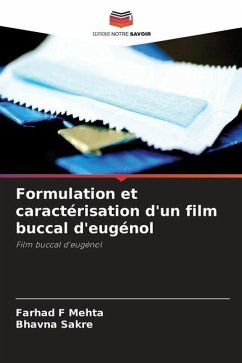 Formulation et caractérisation d'un film buccal d'eugénol - Mehta, Farhad F;Sakre, Bhavna
