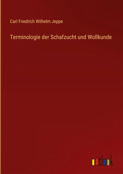 Terminologie der Schafzucht und Wollkunde - Jeppe, Carl Friedrich Wilhelm