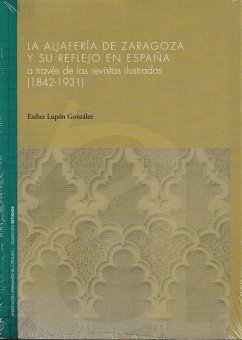 Cover La Aljafería de Zaragoza y su reflejo en España a través de la revistas ilustradas, 1842-1932