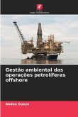 Gestão ambiental das operações petrolíferas offshore