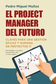 El project manager del futuro El project manager del futuro