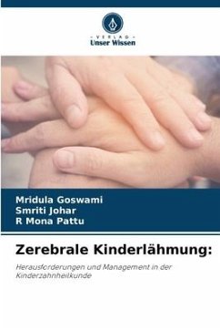 Zerebrale Kinderlähmung: - Goswami, Mridula;Johar, Smriti;Pattu, R Mona