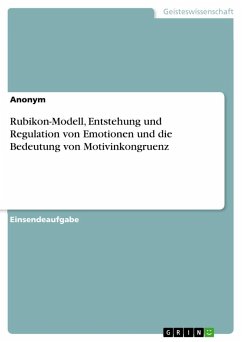 Rubikon-Modell, Entstehung und Regulation von Emotionen und die Bedeutung von Motivinkongruenz - Anonymous