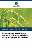 Bewertung von Evapo transpirations modellen für Reisanbau in Indien