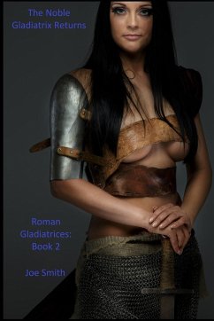 The Noble Gladiatrix Returns - Smith, Joe