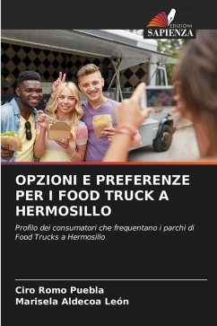 OPZIONI E PREFERENZE PER I FOOD TRUCK A HERMOSILLO - Romo Puebla, Ciro;Aldecoa León, Marisela