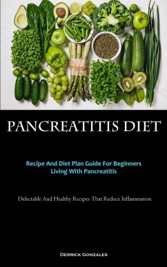 Pancreatitis Diet - Gonzales, Derrick