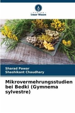 Mikrovermehrungsstudien bei Bedki (Gymnema sylvestre) - Pawar, Sharad;Chaudhary, Shashikant