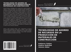 TECNOLOGÍAS DE AHORRO DE RECURSOS EN LA PRODUCCIÓN DE MATERIALES DE CONSTRUCCIÓN - Zaitjan, Kakharov; Nodirbek, Kodirov; Akbar, Islomov