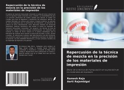 Repercusión de la técnica de mezcla en la precisión de los materiales de impresión - Raja, Ramesh; Rajambigai, Aarti