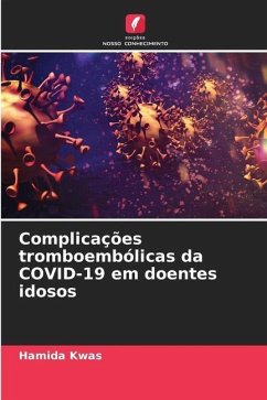 Complicações tromboembólicas da COVID-19 em doentes idosos - Kwas, Hamida