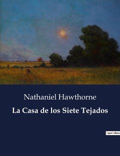 La Casa de los Siete Tejados - Hawthorne, Nathaniel
