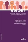 Rebel girls! : desigualdad de género, discursos y activismo en la industria musical