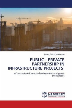 PUBLIC - PRIVATE PARTNERSHIP IN INFRASTRUCTURE PROJECTS - Elvis Juma Amolo, Amolo