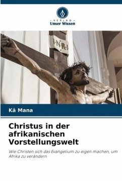 Christus in der afrikanischen Vorstellungswelt - Mana, Kä