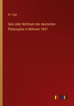 Sein oder Nichtsein der deutschen Philosophie in Böhmen 1847 - Cupr