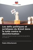 Les défis politiques et juridiques du Brésil dans la lutte contre la désinformation