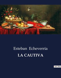 LA CAUTIVA - Echeverría, Esteban