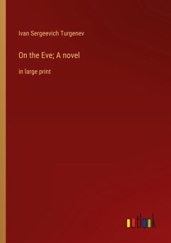 On the Eve; A novel