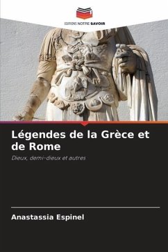 Légendes de la Grèce et de Rome - Espinel, Anastassia