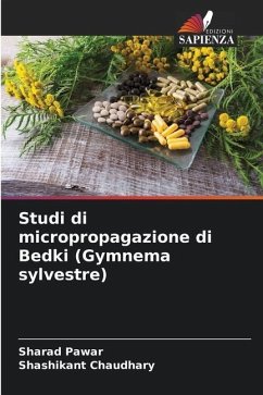 Studi di micropropagazione di Bedki (Gymnema sylvestre) - Pawar, Sharad;Chaudhary, Shashikant