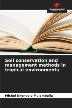 Soil conservation and management methods in tropical environments - Nkongolo Mulambuila, Michel