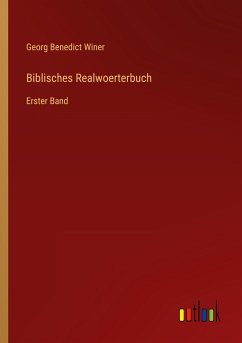 Biblisches Realwoerterbuch - Winer, Georg Benedict
