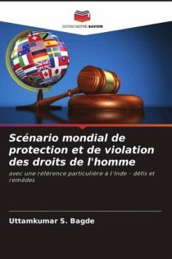 Scénario mondial de protection et de violation des droits de l'homme - Bagde, Uttamkumar S.