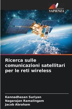 Ricerca sulle comunicazioni satellitari per le reti wireless - Suriyan, Kannadhasan;Ramalingam, Nagarajan;Abraham, Jacob