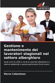 Gestione e mantenimento dei lavoratori stagionali nel settore alberghiero