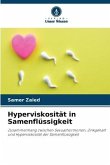 Hyperviskosität in Samenflüssigkeit