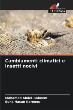 Cambiamenti climatici e insetti nocivi - Abdel-Raheem, Mohamed;Karnoos, Suha Hasan