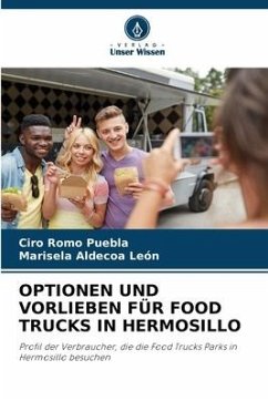 OPTIONEN UND VORLIEBEN FÜR FOOD TRUCKS IN HERMOSILLO - Romo Puebla, Ciro;Aldecoa León, Marisela