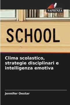 Clima scolastico, strategie disciplinari e intelligenza emotiva - Oestar, Jennifer