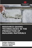 RESOURCE-SAVING TECHNOLOGIES IN THE PRODUCTION OF BUILDING MATERIALS