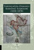 Yakincagda Osmanli Karadag Iliskileri 1830-1878
