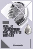 Metallic Functionalized Ionic Liquids for Synthesis