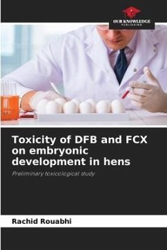 Toxicity of DFB and FCX on embryonic development in hens - Rouabhi, Rachid