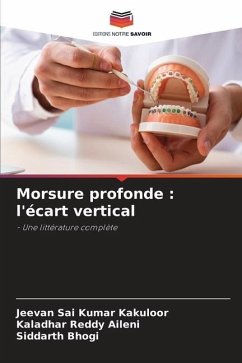 Morsure profonde : l'écart vertical - Kakuloor, Jeevan Sai Kumar;Aileni, Kaladhar Reddy;Bhogi, Siddarth