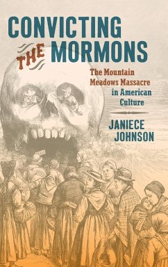 Convicting the Mormons - Johnson, Janiece